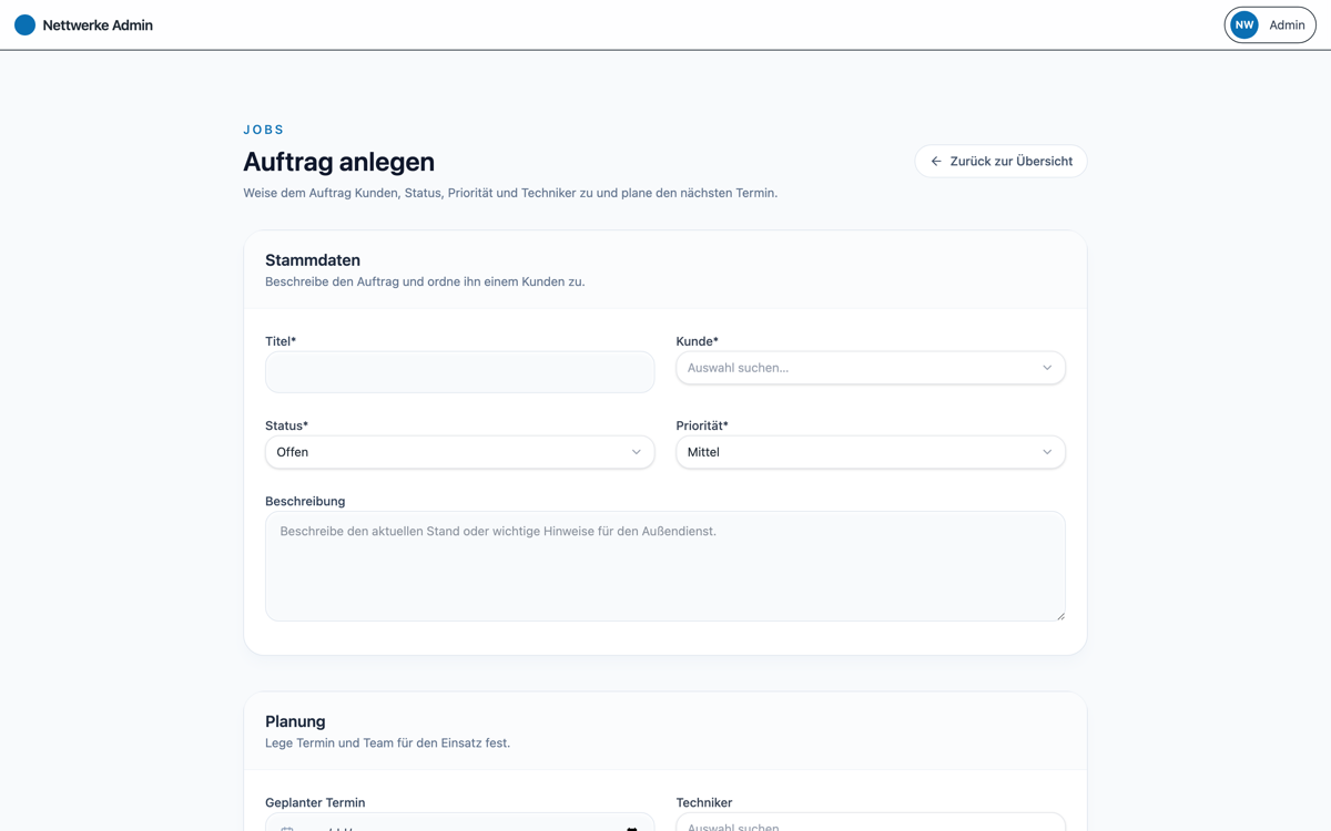 Formular „Auftrag anlegen“ im Admin-Panel mit Stammdaten (Titel, Kunde, Status, Priorität, Beschreibung) und Planung (Termin, Techniker)